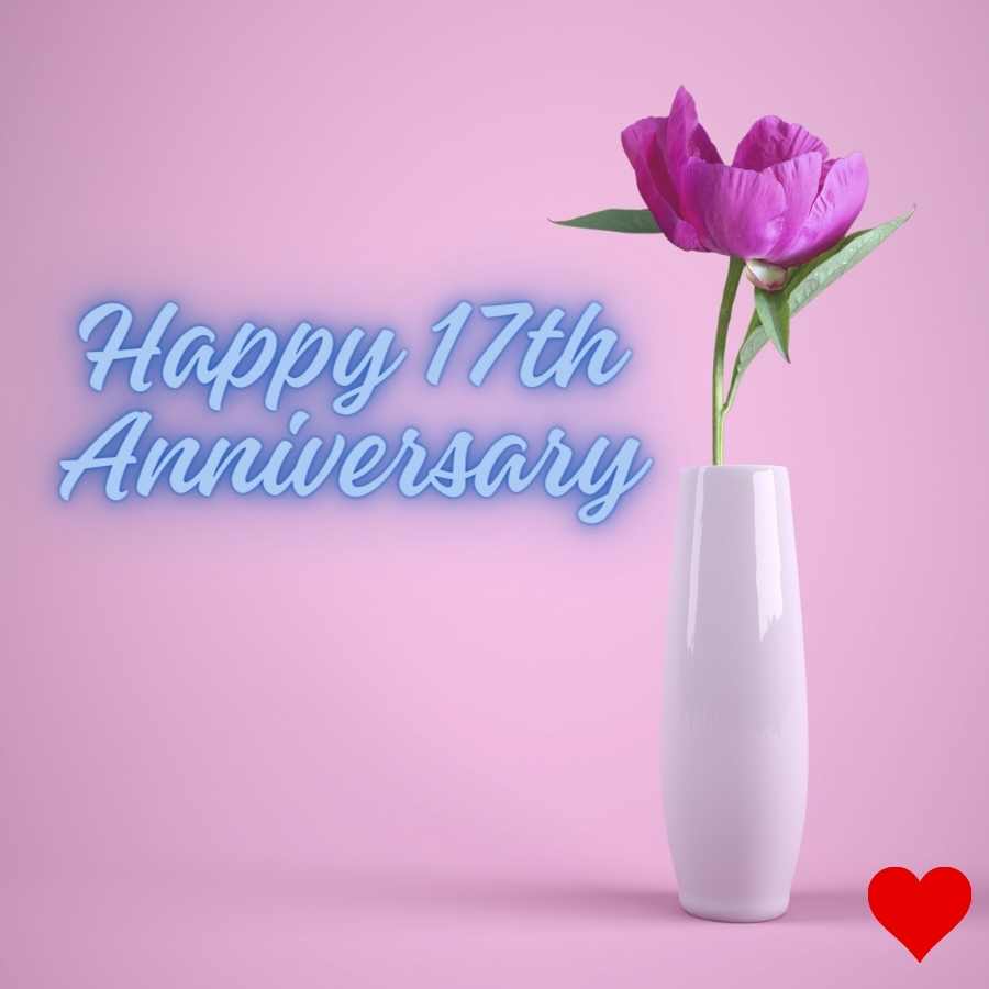 happy 17th anniversary for him
