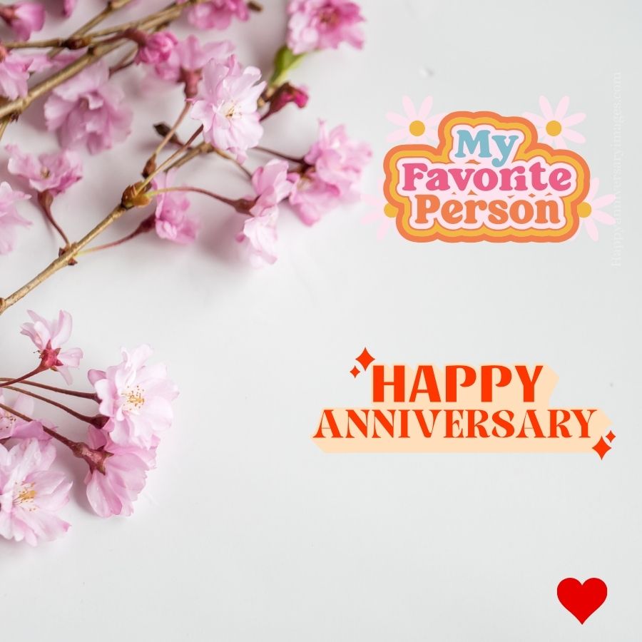 happy anniversary my favorite person