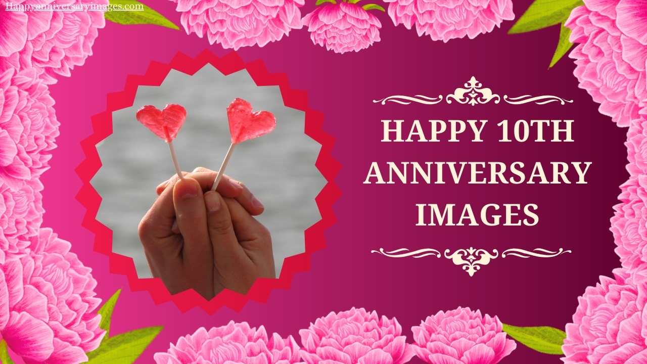 Happy 10th Anniversary Images