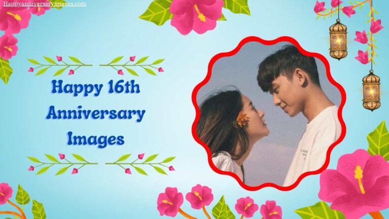 Happy 16th Anniversary Images